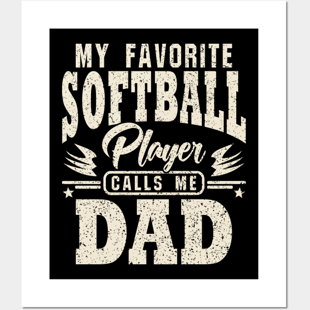 Dad My Favorite Softball Player Calls Me Wall Art by JaussZ